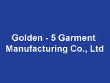 Golden-5 Garment Manufacturing Co., Ltd Garment Factories